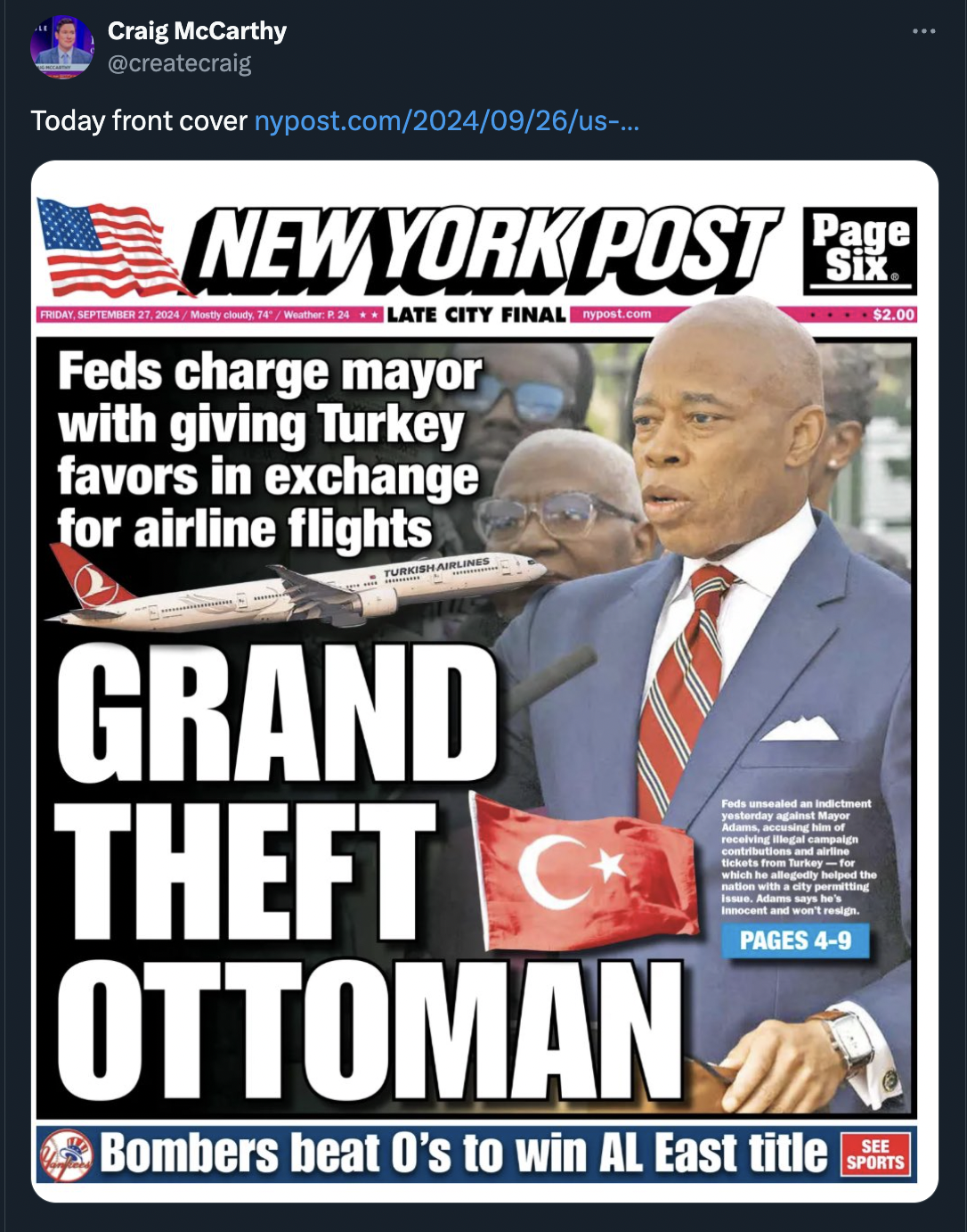 flyer - Craig McCarthy Today front cover nypost.comus... New York Post Pare Six $2.00 Late City Finali Feds charge mayor with giving Turkey favors in exchange for airline flights Grand Theft C Ottoman Pages 49 Bombers beat O's to win Al East title See Spo